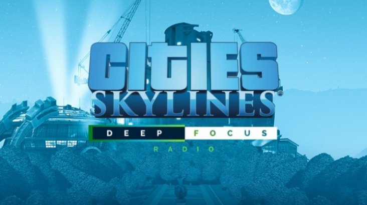 Cities: Skylines - Deep Focus Radio