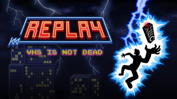 Replay VHS is not dead Replay - VHS is not dead