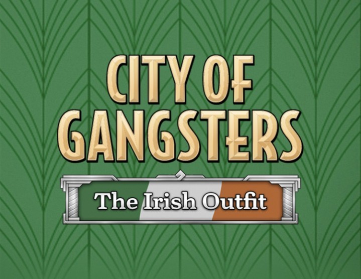 City of Gangsters: The Irish Outfit City of Gangsters: The Irish Outfit