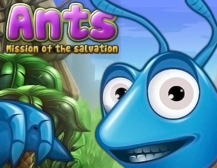 Ants! Mission of the salvation Ants! Mission of the salvation