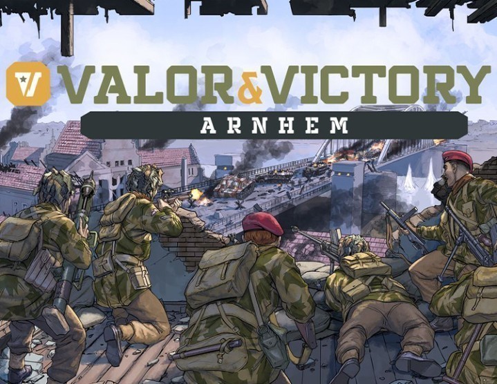 Valor & Victory: Arnhem Valor & Victory: Arnhem