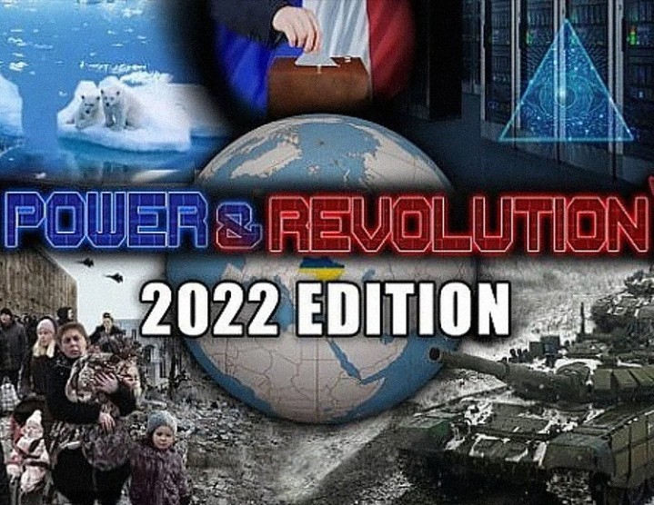 Power & Revolution 2022 Edition Power & Revolution 2022 Edition