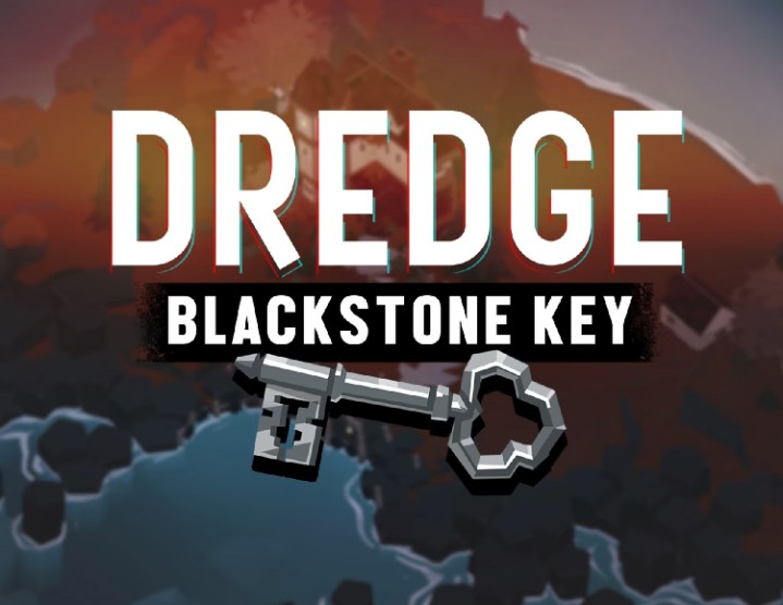DREDGE - Blackstone Key DREDGE - Blackstone Key