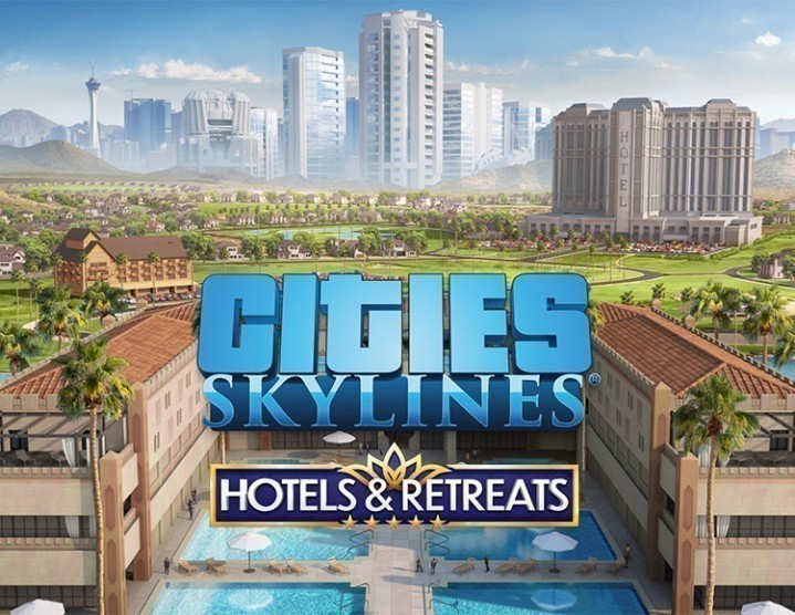 Cities: Skylines - Hotels & Retreats Cities: Skylines - Hotels & Retreats