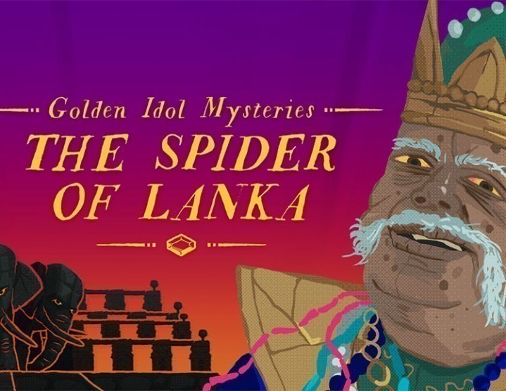 Golden Idol Mysteries: The Spider of Lanka Golden Idol Mysteries: The Spider of Lanka