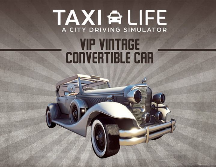 Taxi Life: A City Driving Simulator - VIP Vintage Convertible Car Taxi Life: A City Driving Simulator - VIP Vintage Convertible Car