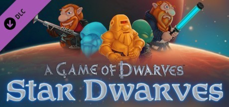 A Game of Dwarves: Star Dwarves A Game of Dwarves: Star Dwarves