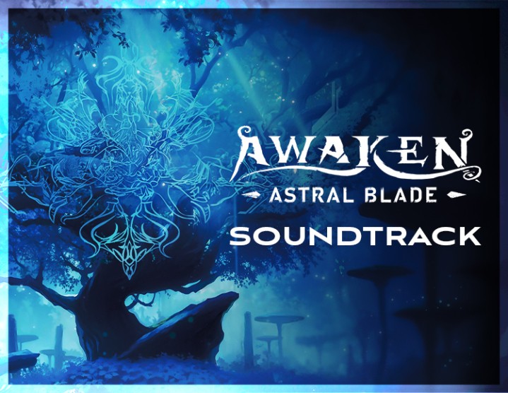 AWAKEN – Astral Blade Soundtrack AWAKEN – Astral Blade Soundtrack